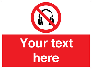 Custom No Headphones Sign